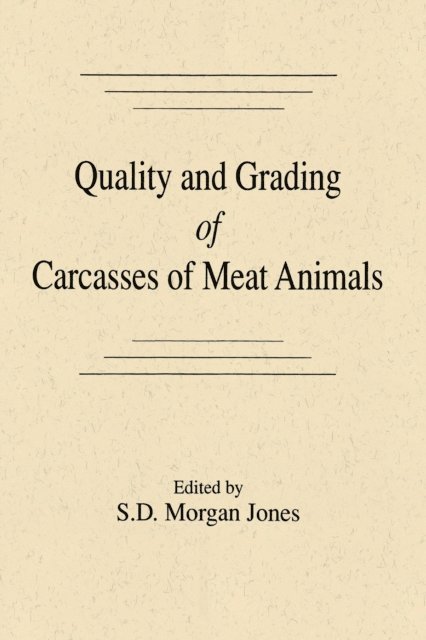S. Morgan Jones - Quality and Grading of Carcasses of Meat Animals, E-bok