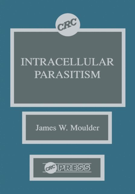 James W. Moulder - Intracellular Parasitism, E-bok