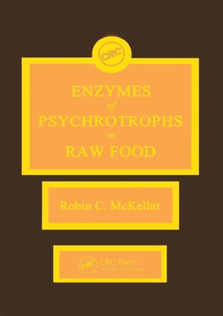 Robin C. McKellar - Enzymes of Psychrotrophs in Raw Food, E-bok
