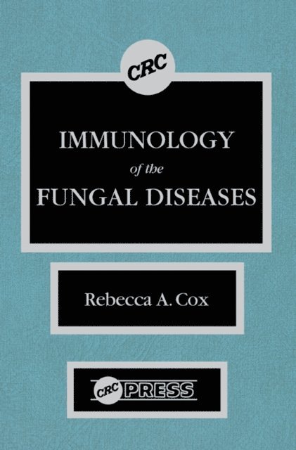 Rebecca A. Cox - Immunology of the Fungal Diseases, E-bok