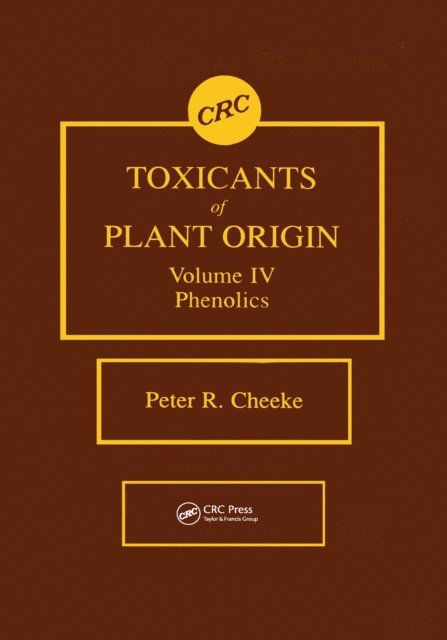 Peter R. Cheeke - Toxicants of Plant Origin, E-bok