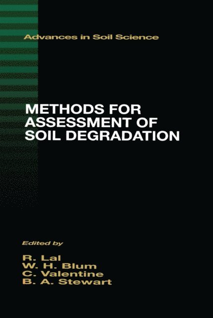 B.A. Stewart, C. Valentin, Winfried E. H. Blum, Rattan Lal - Methods for Assessment of Soil Degradation, E-bok