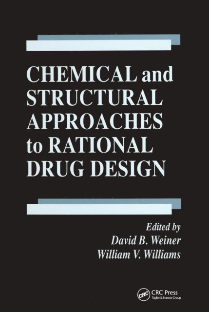 William V. Williams, David B. Weiner - Chemical and Structural Approaches to Rational Drug Design, E-bok