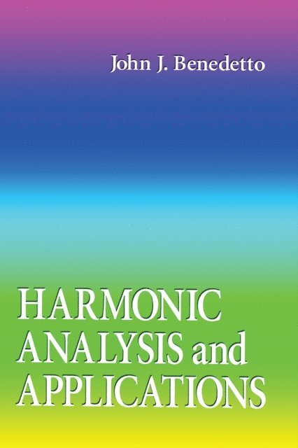 John J. Benedetto - Harmonic Analysis and Applications, E-bok