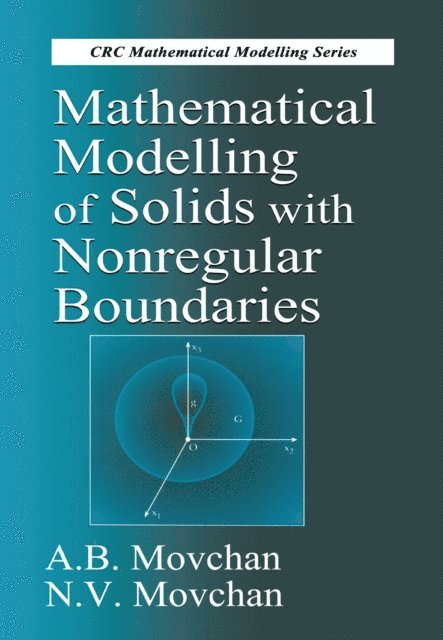 N.V. Movchan, A.B. Movchan - Mathematical Modelling of Solids with Nonregular Boundaries, E-bok