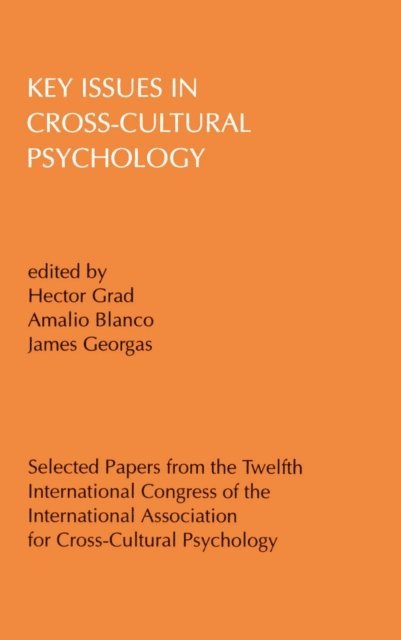 James Georgas, Amalio Blanco, Hector Grad - Key Issues in Cross-cultural Psychology, E-bok