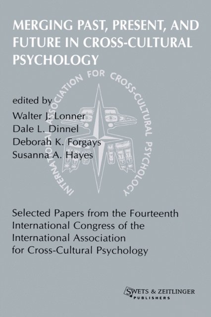 W.J. Lonner, S.A. Hayes, D.K. Forgays, D.L. Dinne - Merging Past, Present, and Future in Cross-cultural Psychology, E-bok