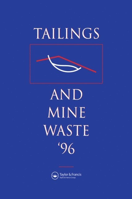 Colorado State University - Tailings and Mine Waste 1996, E-bok