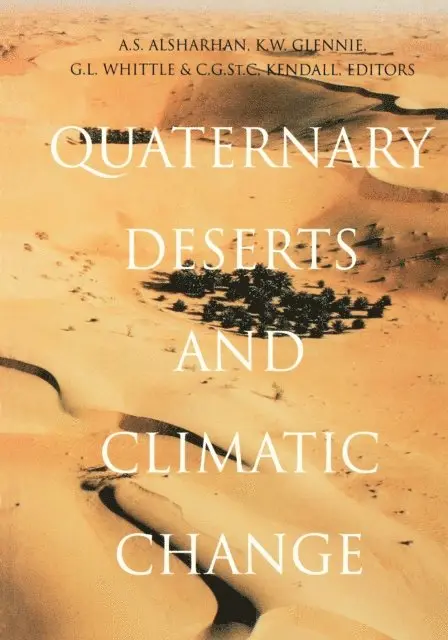 G.L. Whittle, K.W. Glennie, A.S. Alsharhan - Quaternary Deserts and Climatic Change, E-bok. Tillgänglighet: Lägg i varukorg