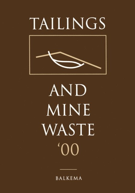 A. A. Balkema Publishers - Tailings and Mine Waste 2000, E-bok