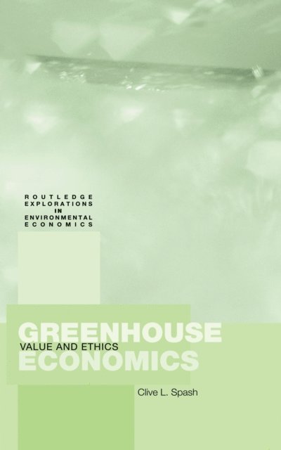 Clive Spash - Greenhouse Economics, E-bok