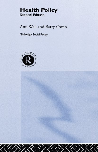 Barry Owen, Ann Wall - HEALTH POLICY, E-bok