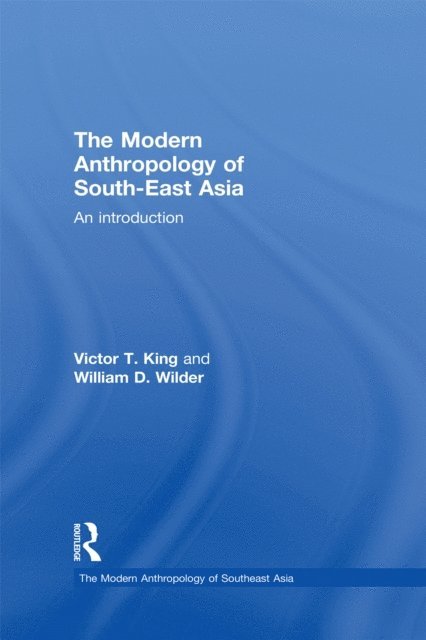 William D. Wilder, Victor King - Modern Anthropology of South-East Asia, E-bok