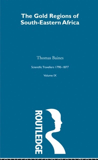 Thomas Baines - Gold Region:Sci Tra 1791-1877, E-bok