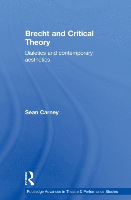 Sean Carney - Brecht and Critical Theory, E-bok. Tillgänglighet: Lägg i varukorg