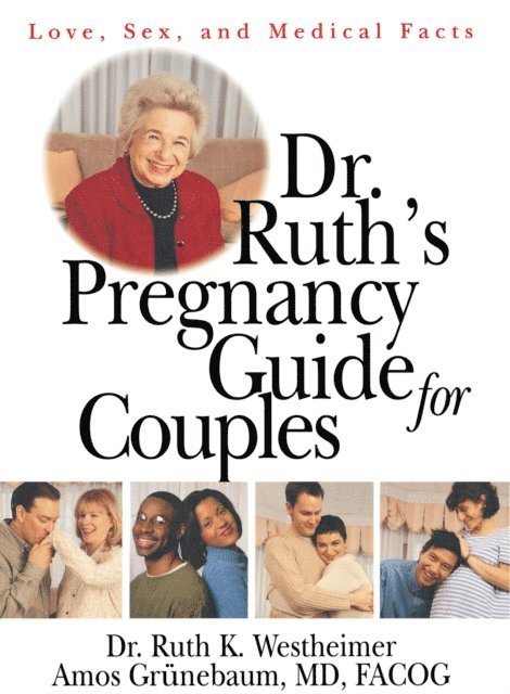 M.D. Grunebaum, Dr. Ruth K. Westheimer - Dr. Ruth's Pregnancy Guide for Couples, E-bok