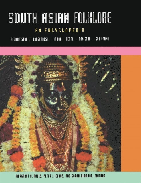 Margaret Mills, Sarah Diamond, Peter Claus - South Asian Folklore, E-bok