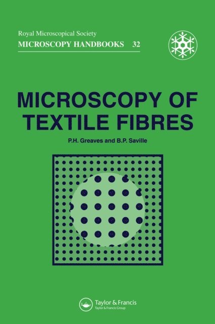 B P Saville, P H Greaves - Microscopy of Textile Fibres, E-bok