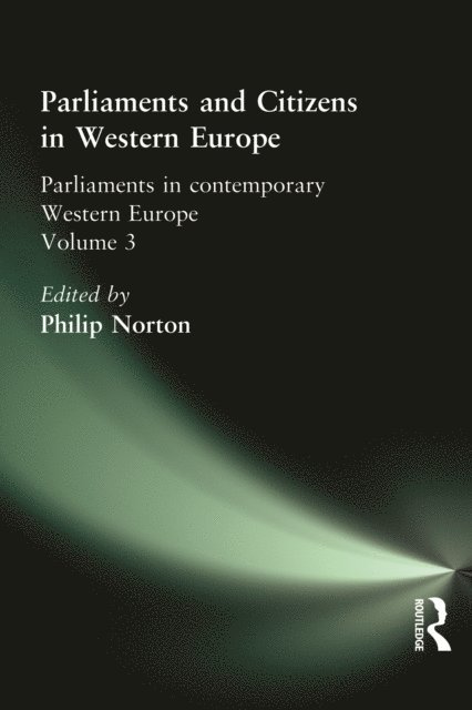 Philip Norton - Parliaments and Citizens in Western Europe, E-bok