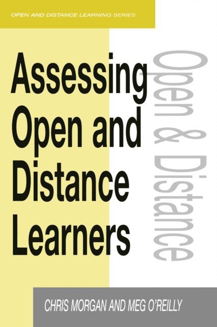 Meg (both Lecturers O'Reilly, Chris Morgan - Assessing Open and Distance Learners, E-bok