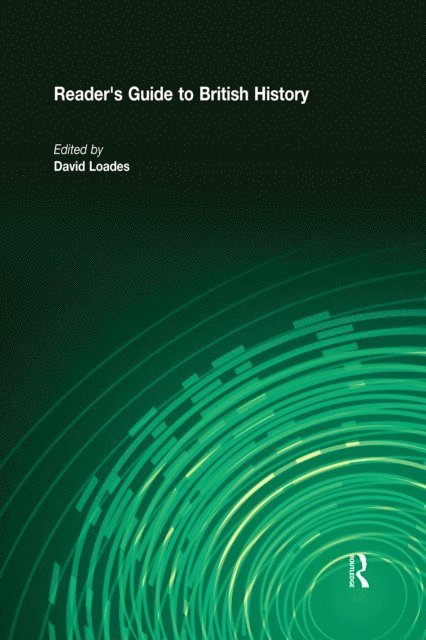 David Loades - Reader's Guide to British History, E-bok