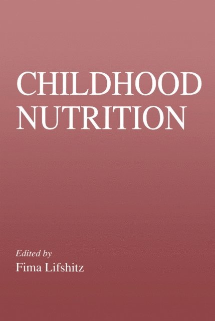 Fima Lifshitz - Childhood Nutrition, E-bok