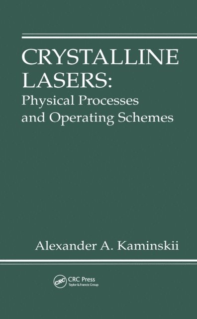 Alexander Kaminskii - Crystalline Lasers, E-bok
