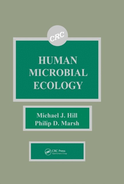 Philip D. Marsh, Michael J. Hill - Human Microbial Ecology, E-bok