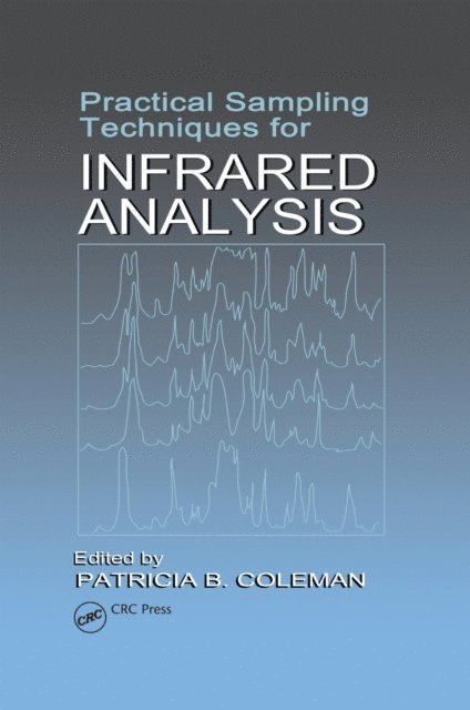 Patricia B. Coleman - Practical Sampling Techniques for Infrared Analysis, E-bok