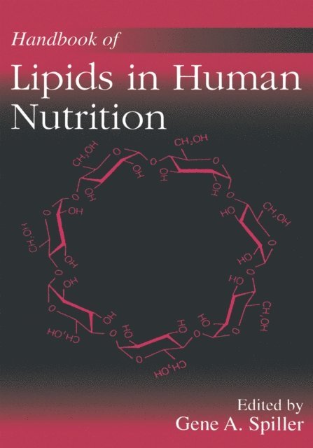 Gene A. Spiller - Handbook of Lipids in Human Nutrition, E-bok