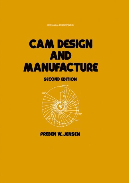 Preben W. Jensen - Cam Design and Manufacture, Second Edition, E-bok