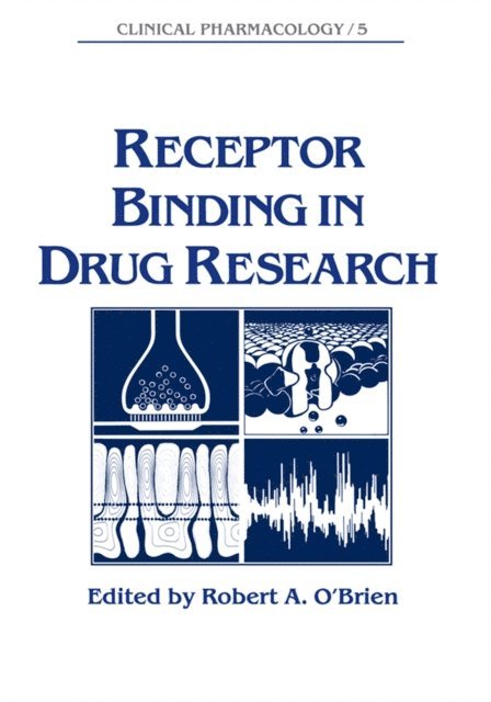 Robert A. O'Brien - Receptor Binding in Drug Research, E-bok