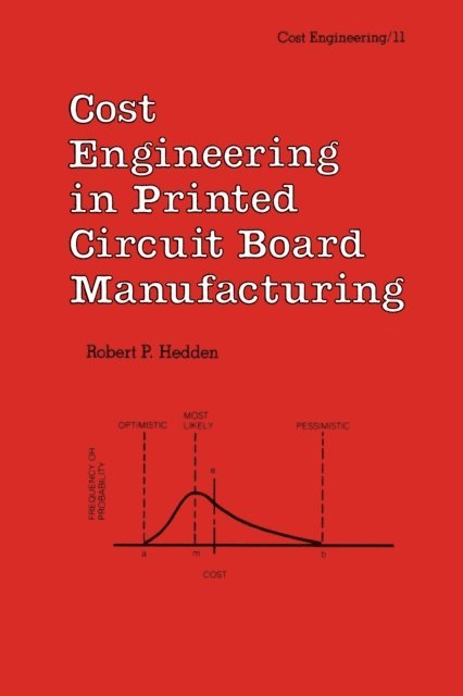 R. P. Hedden - Cost Engineering in Printed Circuit Board Manufacturing, E-bok