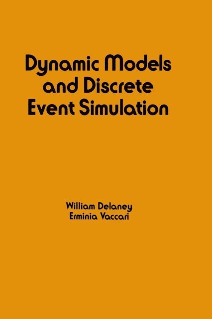 W. Delaney - Dynamic Models and Discrete Event Simulation, E-bok