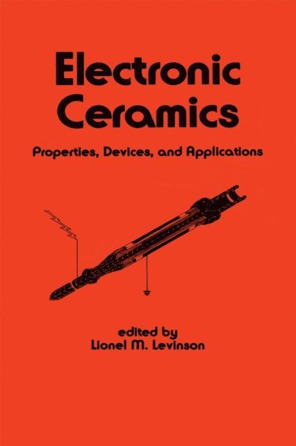 L. Levinson - Electronic Ceramics, E-bok