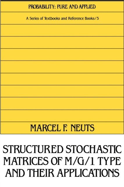 Neuts - Structured Stochastic Matrices of M/G/1 Type and Their Applications, E-bok