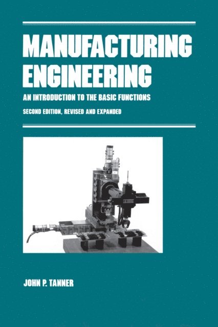 John P. Tanner - Manufacturing Engineering, E-bok