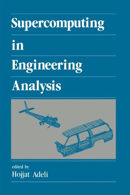 Hojjat Adeli - Supercomputing in Engineering Analysis, E-bok