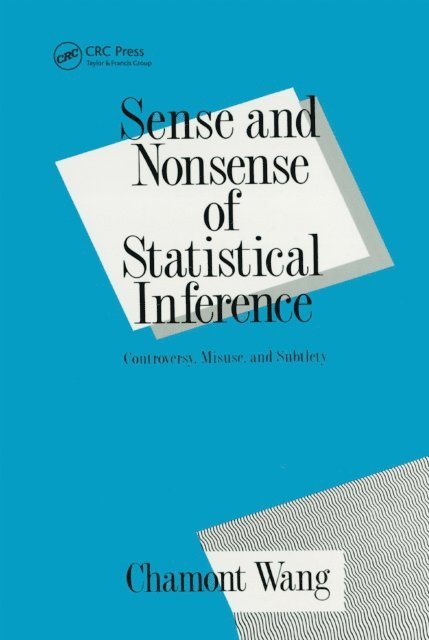 Charmont Wang - Sense and Nonsense of Statistical Inference, E-bok