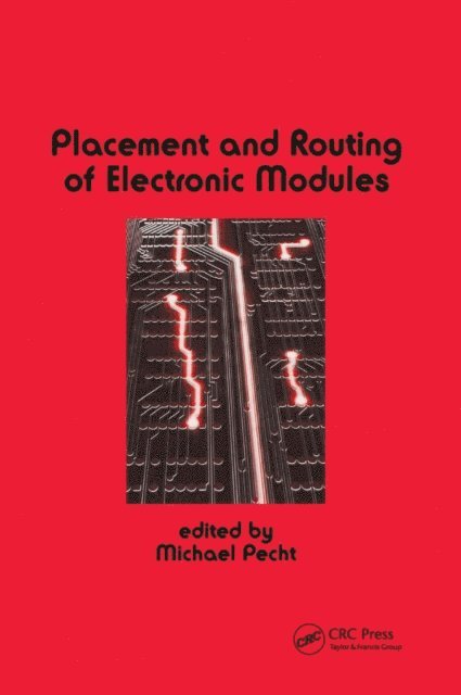Michael Pecht - Placement and Routing of Electronic Modules, E-bok