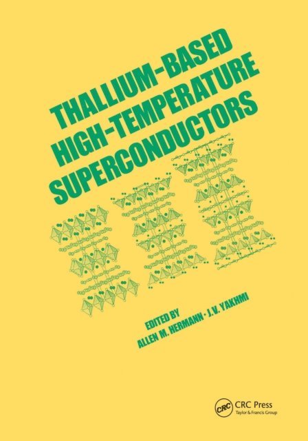 Allen Hermann - Thallium-Based High-Temperature Superconductors, E-bok