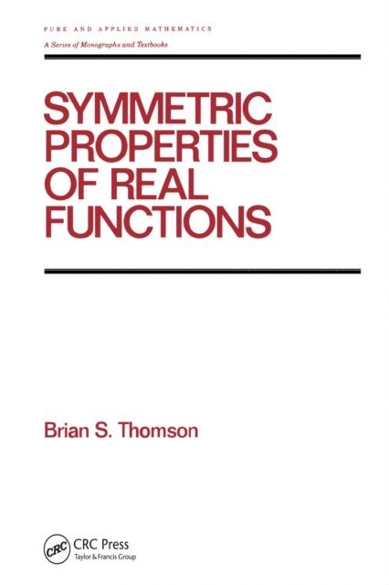 Brian thomson - Symmetric Properties of Real Functions, E-bok