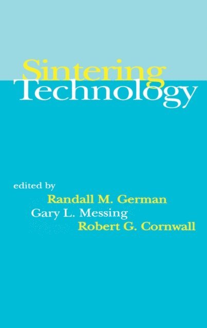 Robert G. Cornwall, Gary L. Messing, Randall M. German - Sintering Technology, E-bok