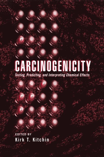 Kirk T. Kitchin - Carcinogenicity, E-bok