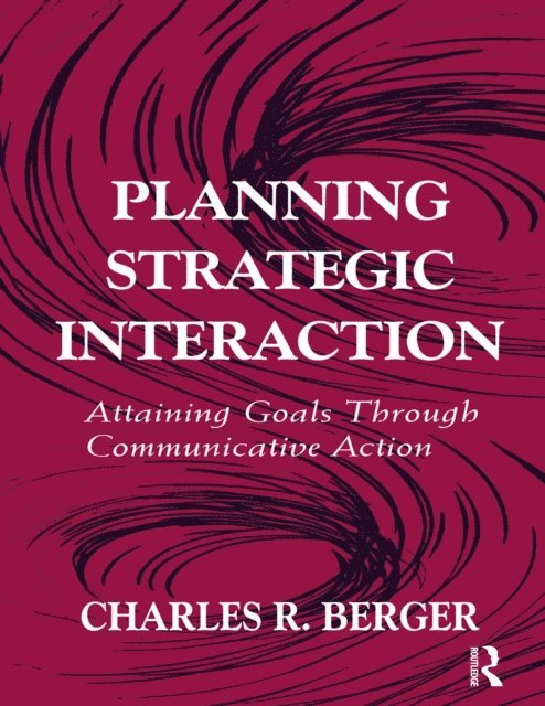 Charles R. Berger - Planning Strategic Interaction, E-bok