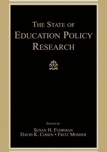Fritz Mosher, David K. Cohen, Susan H. Fuhrman - State of Education Policy Research, E-bok