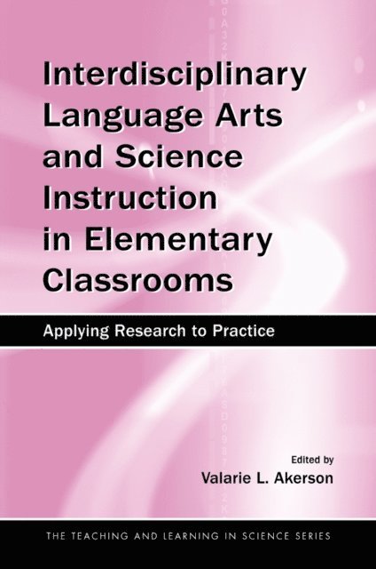 Valarie L. Akerson - Interdisciplinary Language Arts and Science Instruction in Elementary Classrooms, E-bok