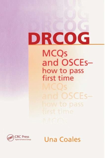 Una F Coales - DRCOG MCQs and OSCEs - how to pass first time, E-bok