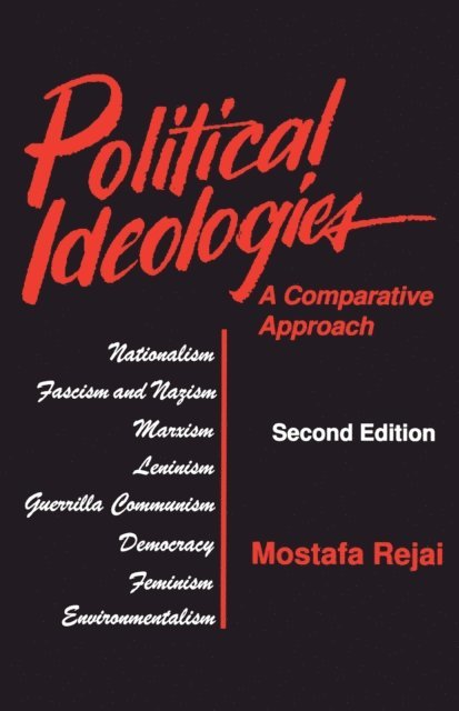 Mostafa Rejai - Political Ideologies: A Comparative Approach, E-bok