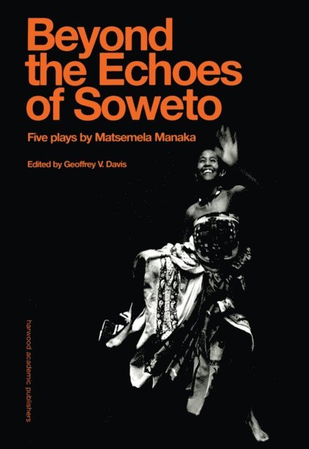 Geoffrey V. Davis - Beyound The Echoes Of Soweto, E-bok